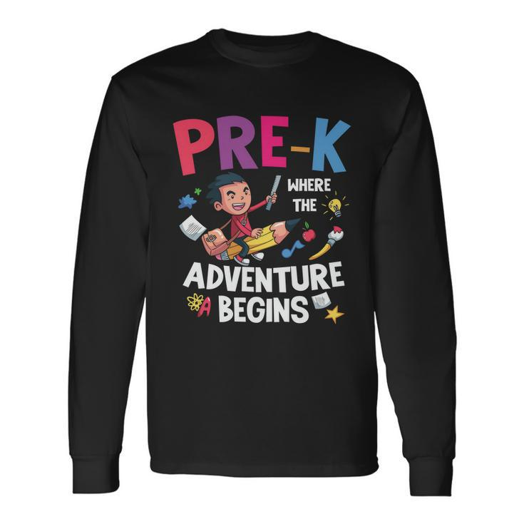 Prek Where The Adventure Begins Back To School V2 Long Sleeve T-Shirt