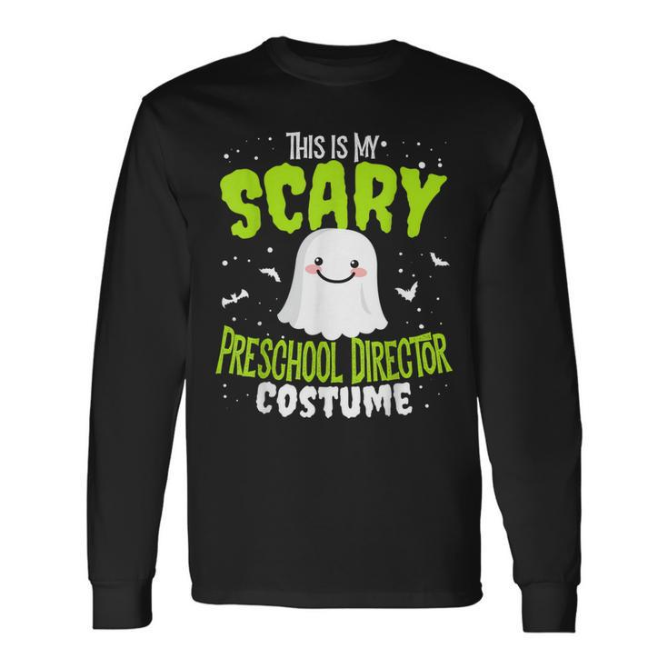 Preschool Director Halloween Nothing Scares Costume V2 Long Sleeve T-Shirt