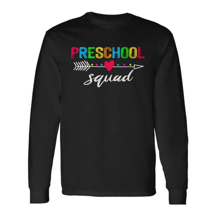 Preschool Squad V2 Long Sleeve T-Shirt Gifts ideas