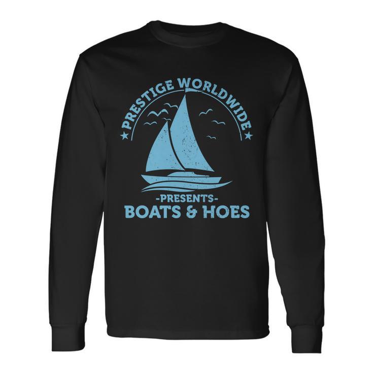 Prestige Worldwide Presents Boats & Hoes Tshirt Long Sleeve T-Shirt