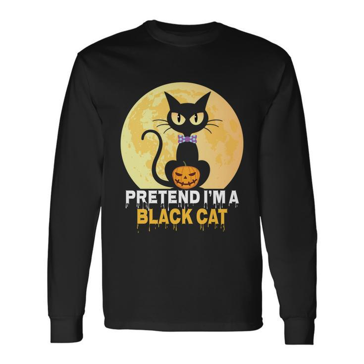 Pretend Im A Black Cat Halloween Quote Long Sleeve T-Shirt