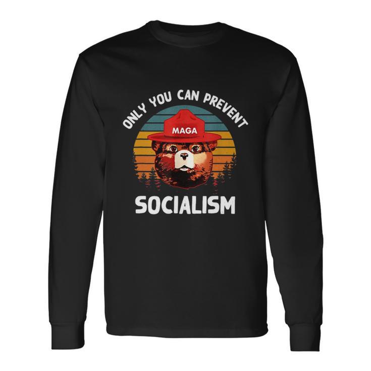 Only You Can Prevent Socialism Maga Bear Republican Tshirt Long Sleeve T-Shirt