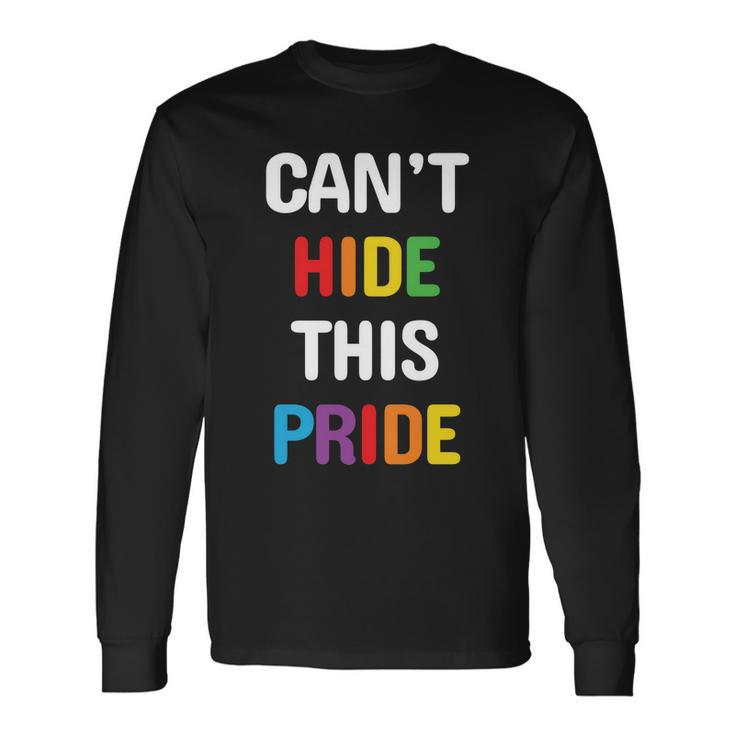 Pride Month Cant Hide This Pride Lgbt Long Sleeve T-Shirt