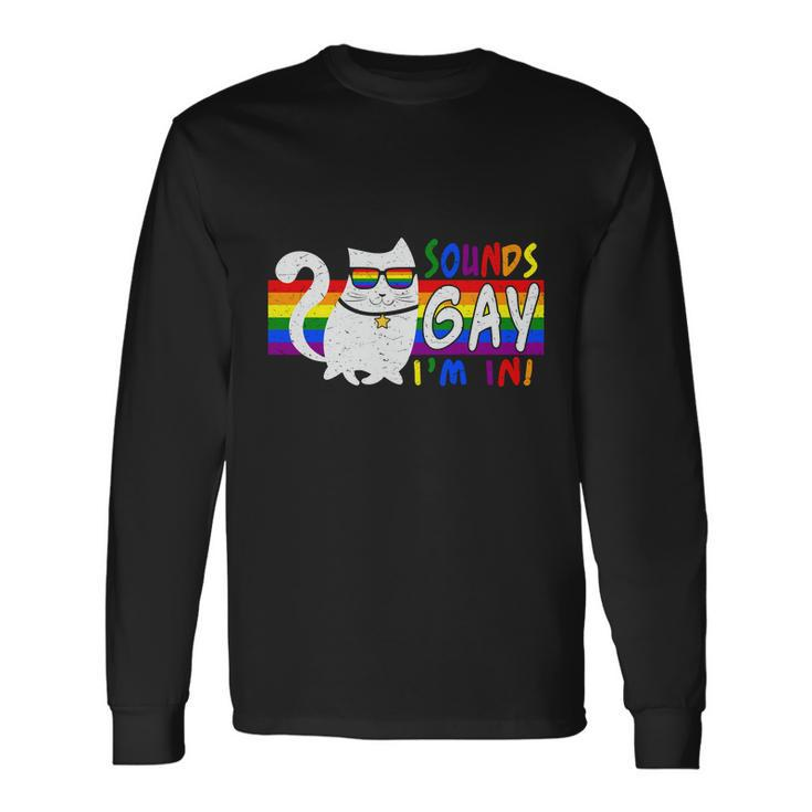 Pride Month Cat Sounds Gay I Am In Lgbt Long Sleeve T-Shirt