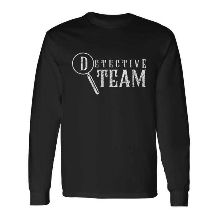 Private Detective Team Investigator Spy Observation Meaningful Long Sleeve T-Shirt