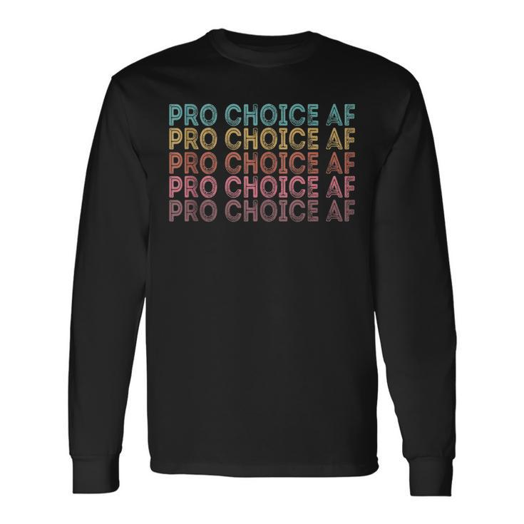 Pro Choice Af Reproductive Rights V8 Long Sleeve T-Shirt