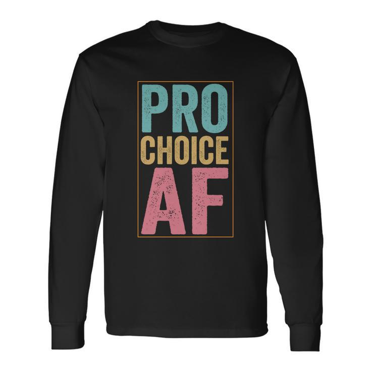 Pro Choice Af Reproductive Rights Vintage Long Sleeve T-Shirt