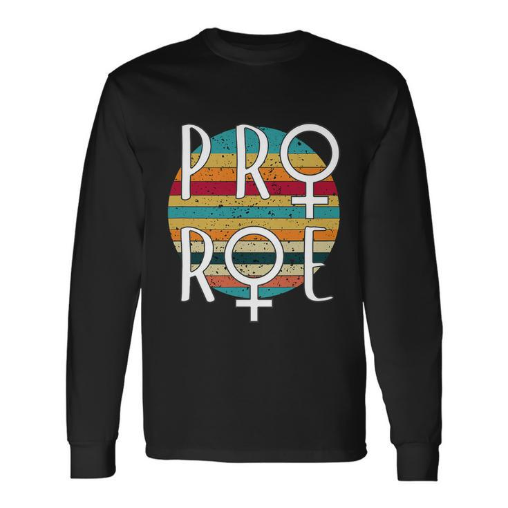 Pro Choice Defend Roe V Wade 1973 Reproductive Rights Tshirt Long Sleeve T-Shirt Gifts ideas