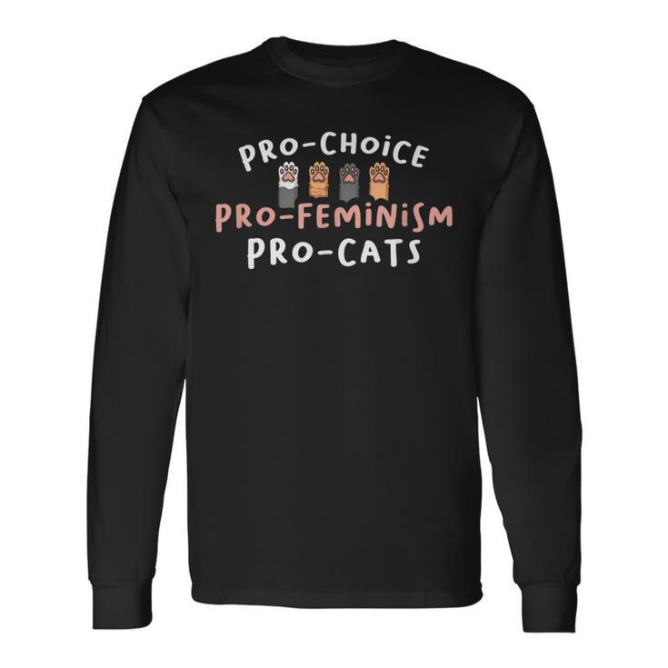 Pro Choice Pro Feminism Pro Cat For A Feminist Feminism Long Sleeve T-Shirt