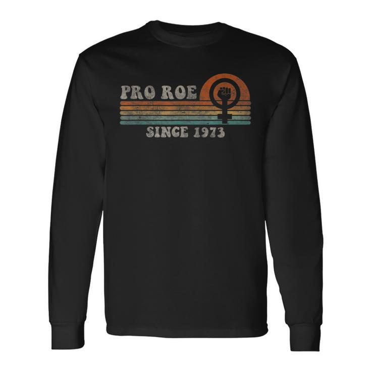 Pro Roe Since 1973 Vintage Retro Long Sleeve T-Shirt