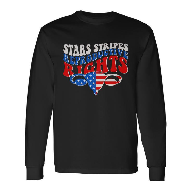 Pro Roe Stars Stripes Reproductive Rights Long Sleeve T-Shirt