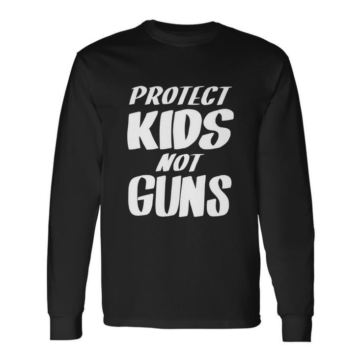 Protect Not Guns Gun Reform Now Long Sleeve T-Shirt