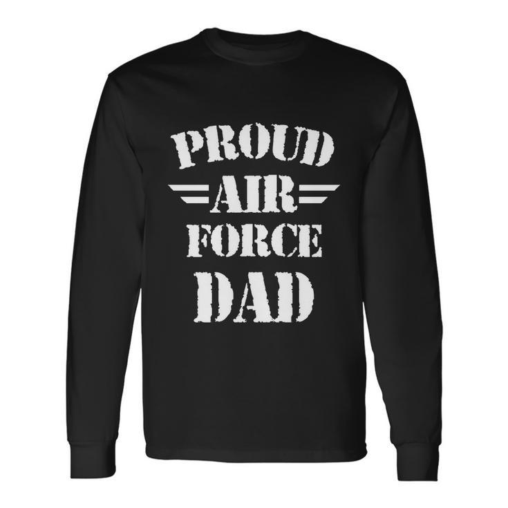 Proud Air Force Dad Fathers Day Military Patriotic Patriotic Long Sleeve T-Shirt