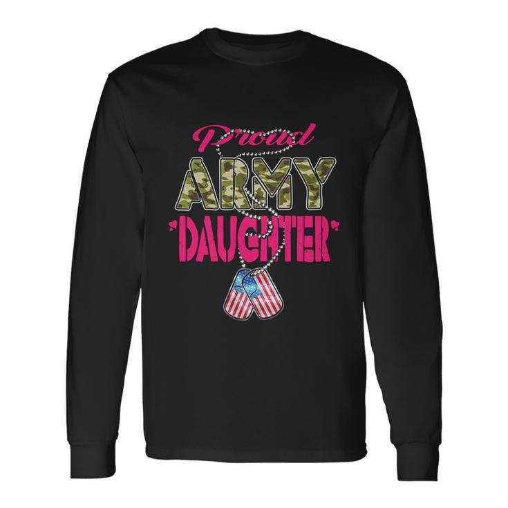 Proud Army Daughter Us Flag Camo Dog Tags Military Child Long Sleeve T-Shirt