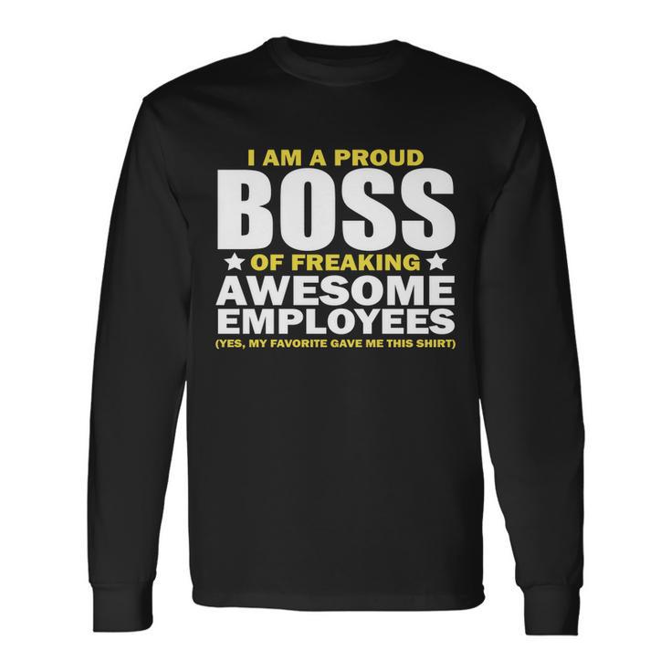 Proud Boss Of Freaking Awesome Employees Tshirt Long Sleeve T-Shirt