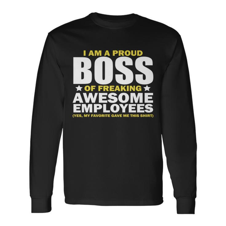 Proud Boss Of Freaking Awesome Employees V2 Long Sleeve T-Shirt