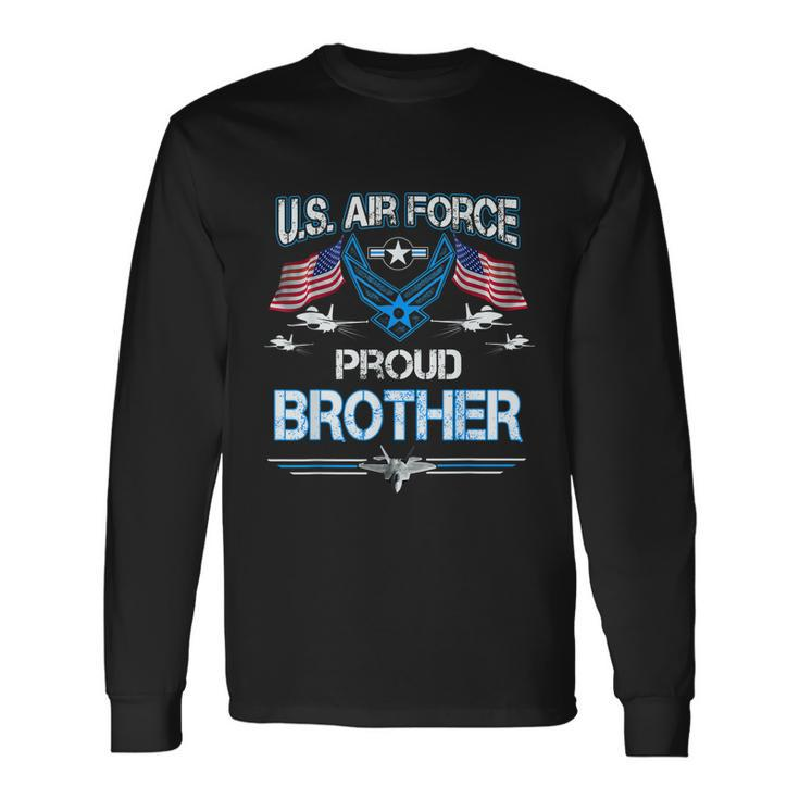 Proud Brother Us Air Force American Flag Usaf Long Sleeve T-Shirt