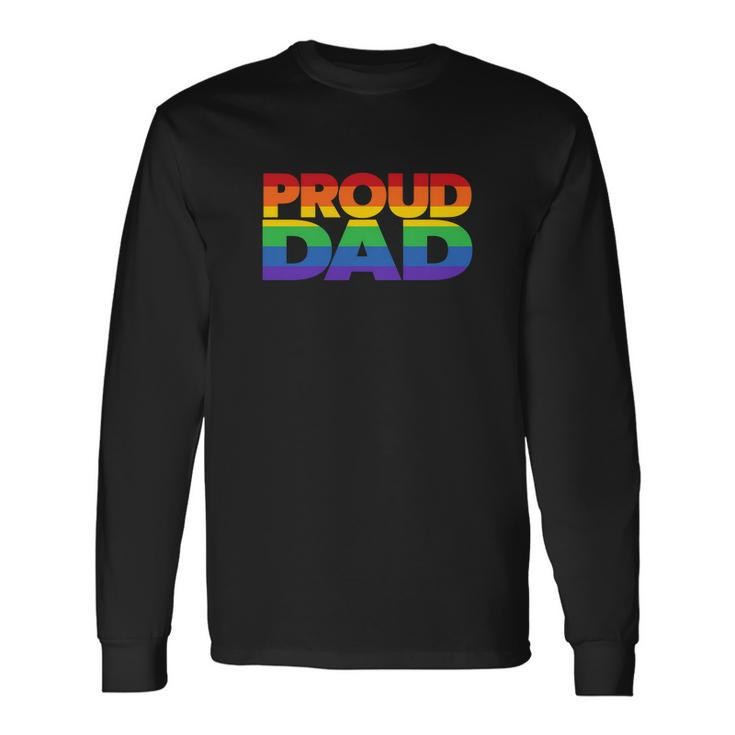 Proud Dad Lgbt Gay Pride Month Rainbow Flag Long Sleeve T-Shirt