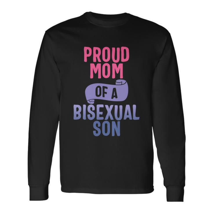 Proud Mom Of A Bisexual Son Lgbtgiftq Bi Pride Proud Ally Long Sleeve T-Shirt Gifts ideas