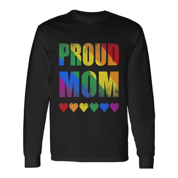 Proud Mom Gay Lesbian Lgbtq Pride Rainbow Long Sleeve T-Shirt