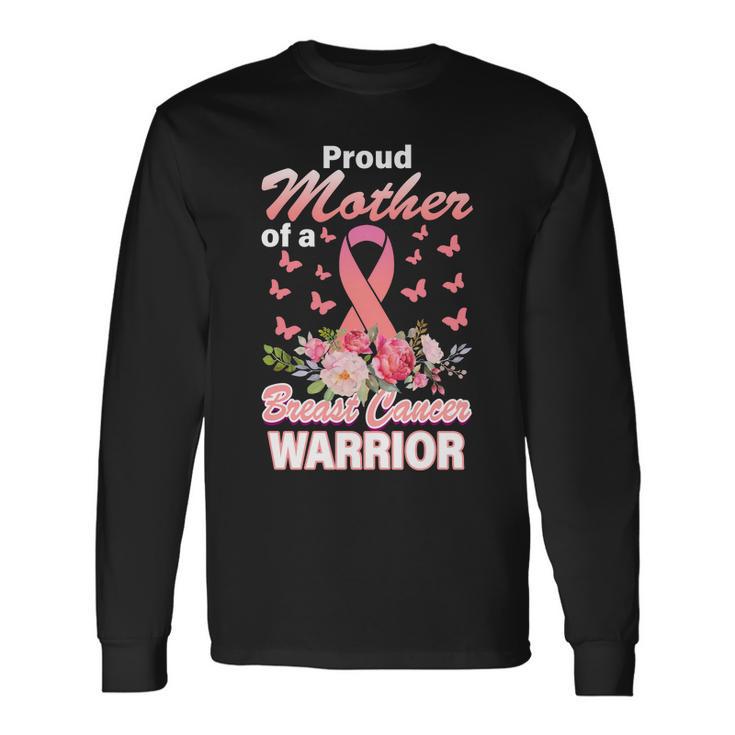 Proud Mother Of A Breast Cancer Warrior Tshirt Long Sleeve T-Shirt