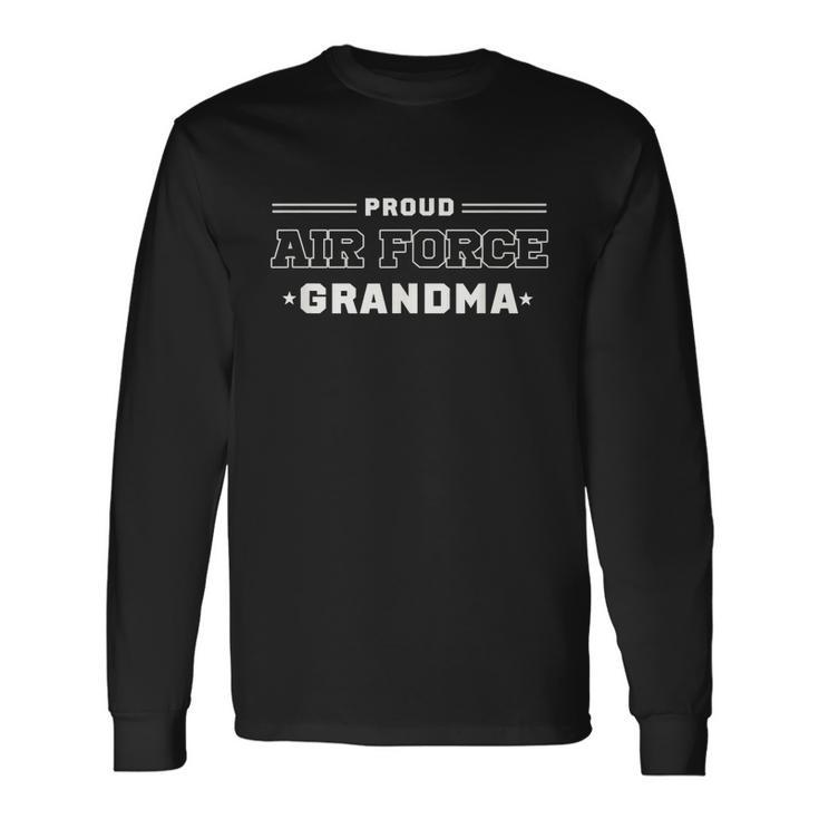 Proud Us Air Force Grandma Military Pride Long Sleeve T-Shirt