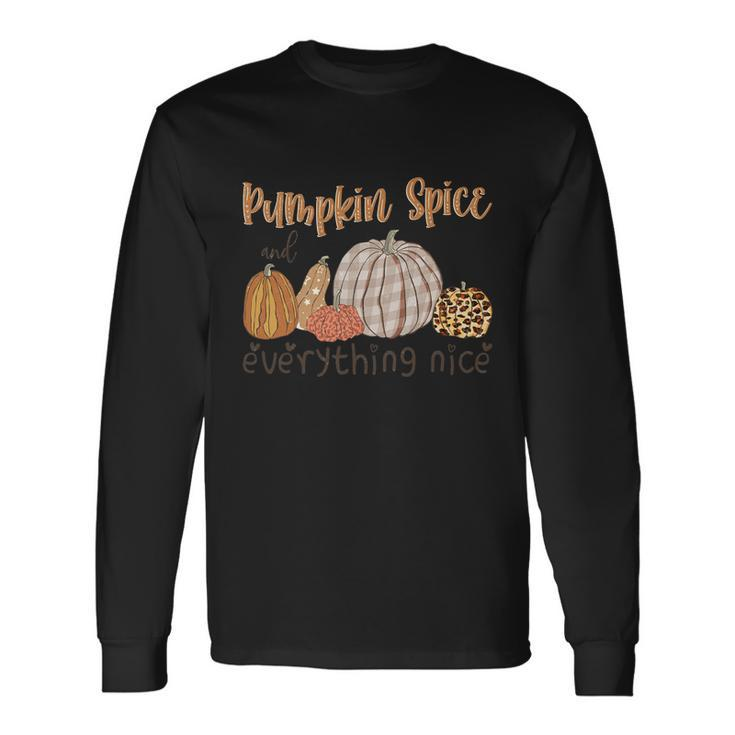 Pumpkin Spice And Everything Nice Thanksgiving Quote V2 Long Sleeve T-Shirt Gifts ideas
