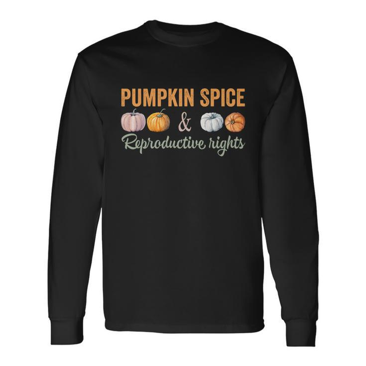 Pumpkin Spice And Reproductive Rights V9 Long Sleeve T-Shirt