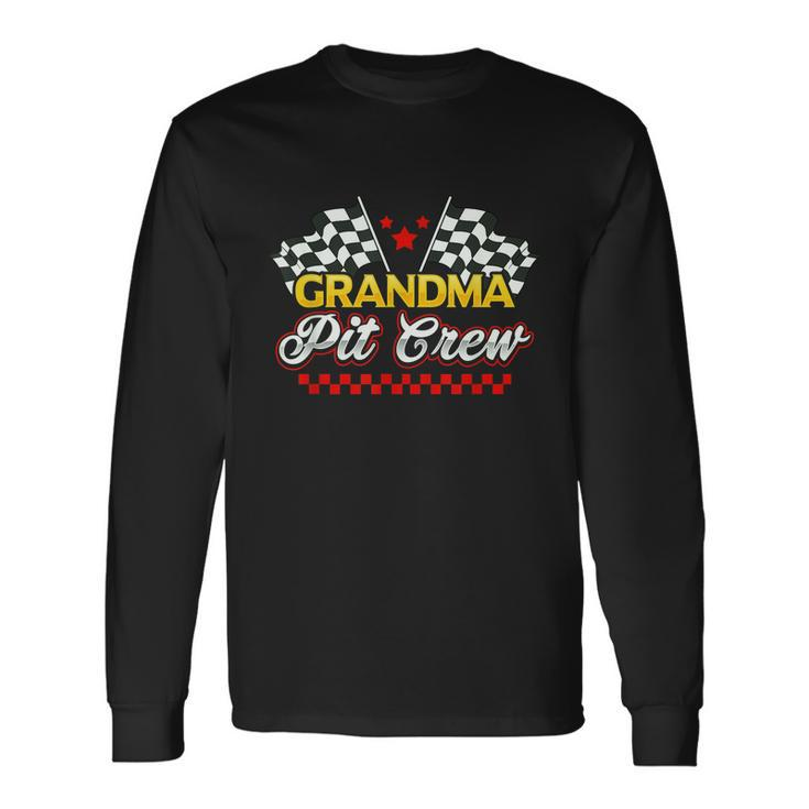 Race Car Birthday Party Racing Grandma Pit Crew Long Sleeve T-Shirt