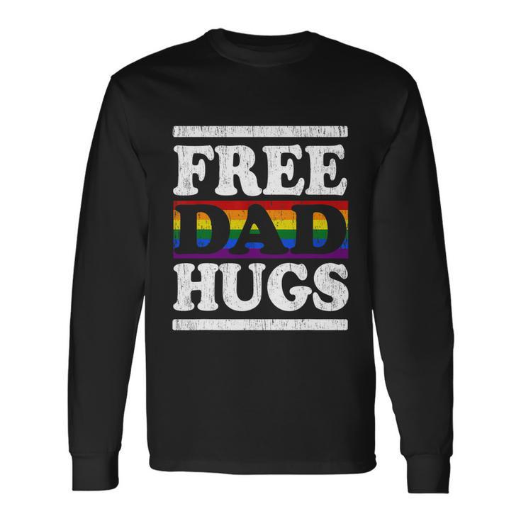 Rainbow Proud Lgbt Fathers Day Free Dad Hugs Long Sleeve T-Shirt