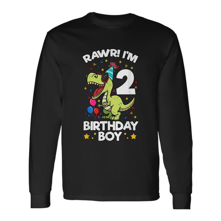Rawr Im 2 Birthday Boy Dinosaur Trex Themed 2Nd Birthday Long Sleeve T-Shirt