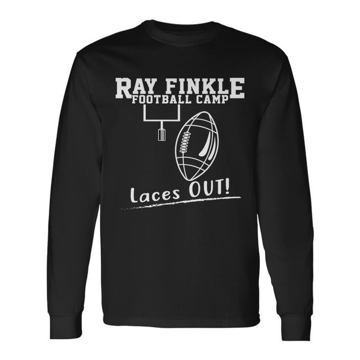 Ray Finkle Football Camp Laces Out Long Sleeve T-Shirt Gifts ideas