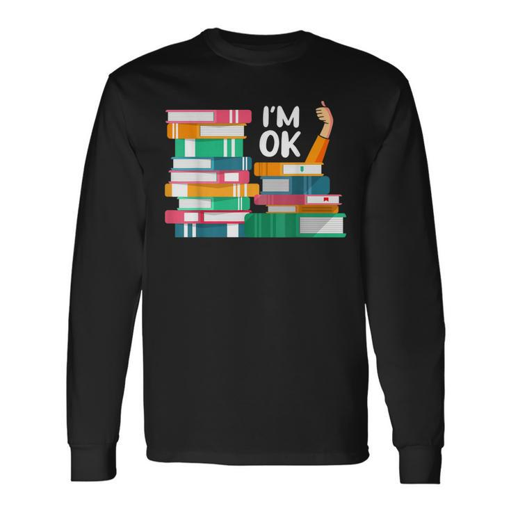 Reading Book Lovers Im Ok National Book Lovers Day Long Sleeve T-Shirt