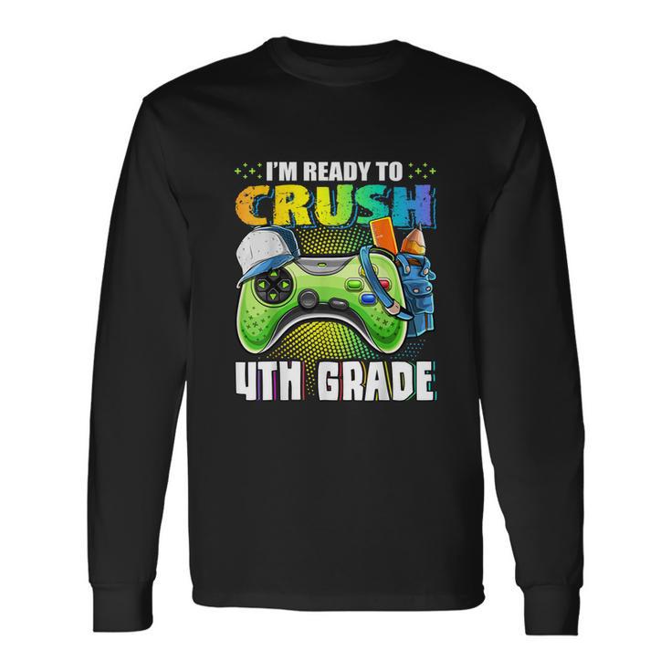 Im Ready To Crush 4Th Grade Video Game Long Sleeve T-Shirt