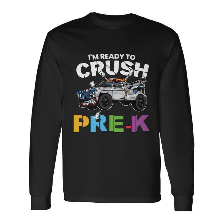 Ready To Crush Prek Truck Back To School Long Sleeve T-Shirt Gifts ideas