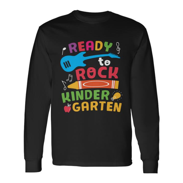 Ready To Rock Kindergarten Cray On Back To School First Day Of School Long Sleeve T-Shirt