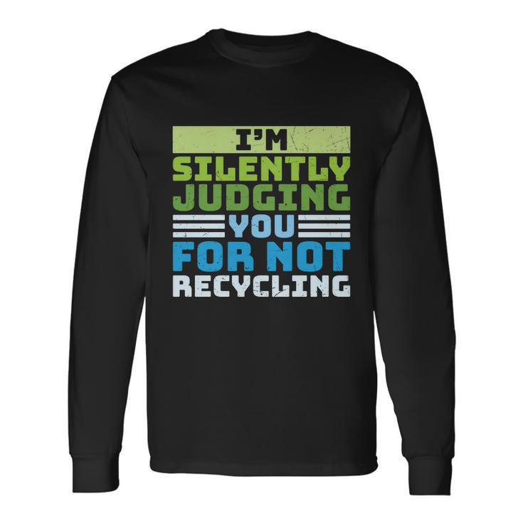 Recycling Slogan America Recycles Day Earth Day Long Sleeve T-Shirt