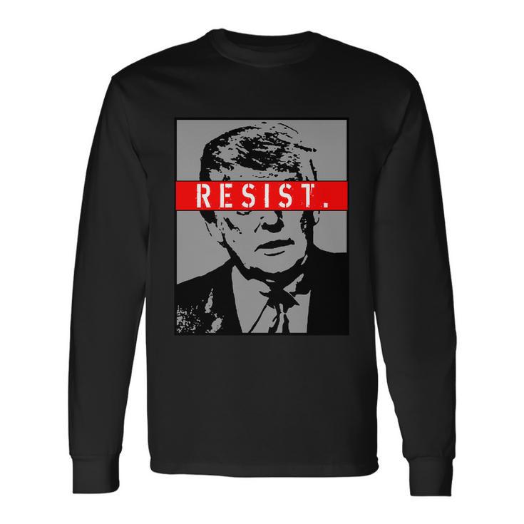 Resist President Donald Trump Anti Trump The Resistance Tshirt Long Sleeve T-Shirt