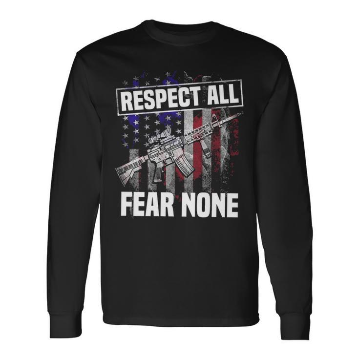 Respect All Fear Long Sleeve T-Shirt Gifts ideas