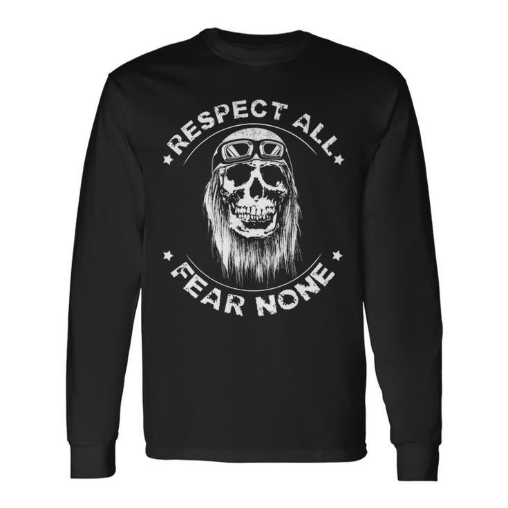 Respect All Fear None Long Sleeve T-Shirt
