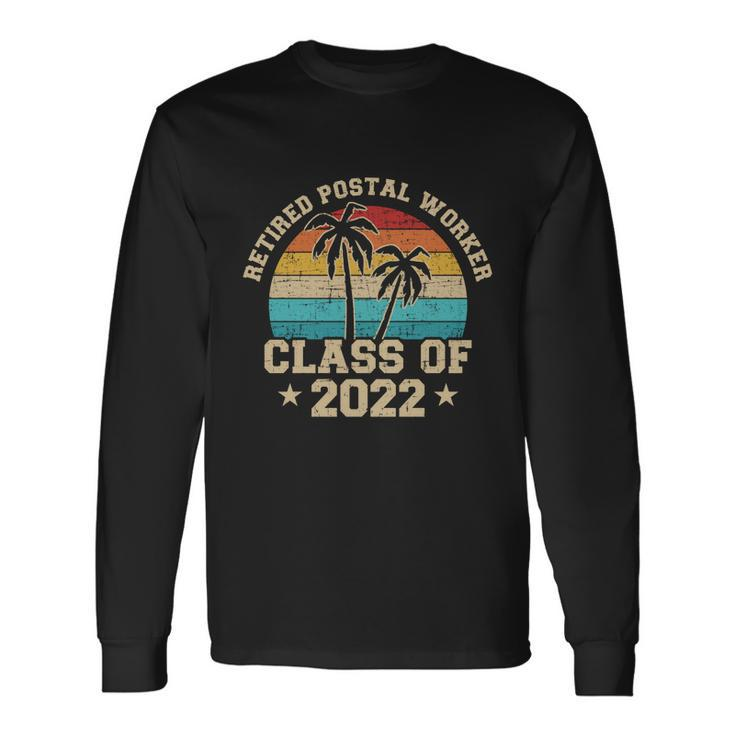Retired Postal Worker Class Of 2022 Retirement Long Sleeve T-Shirt