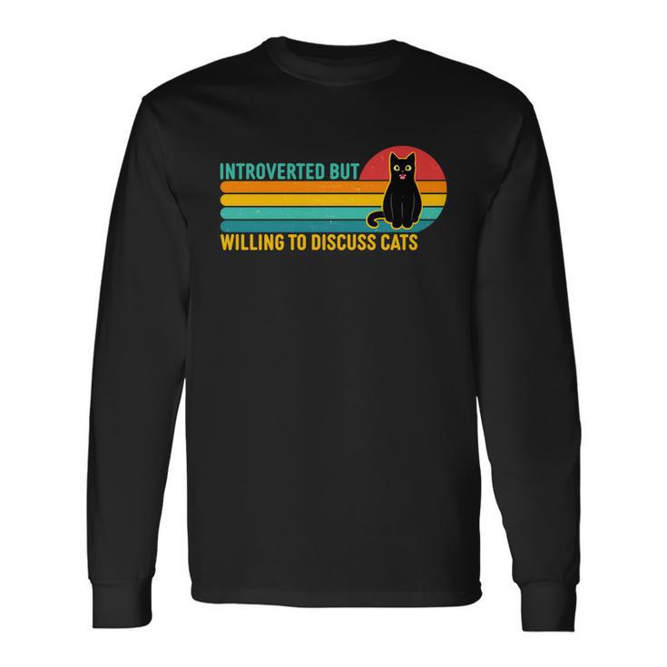 Retro Cat Introverted But Willing To Discuss Cats Tshirt Long Sleeve T-Shirt Gifts ideas