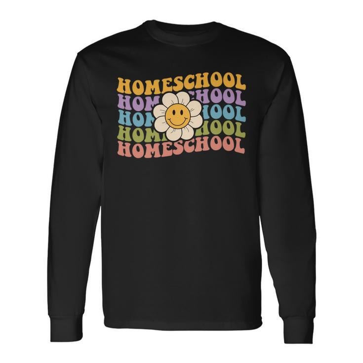 Retro Groovy Homeschool Teacher Back To School Home School Long Sleeve T-Shirt