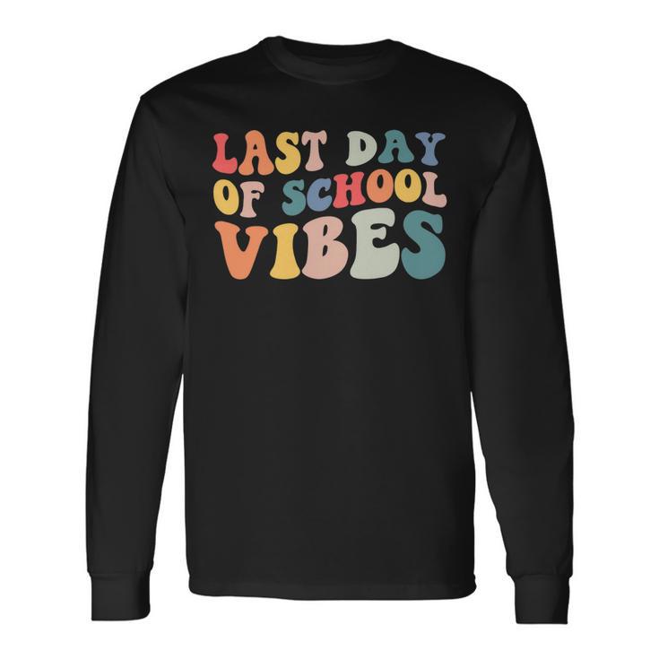 Retro Last Day Of School Vibes Summer Teacher Goodbye School Long Sleeve T-Shirt