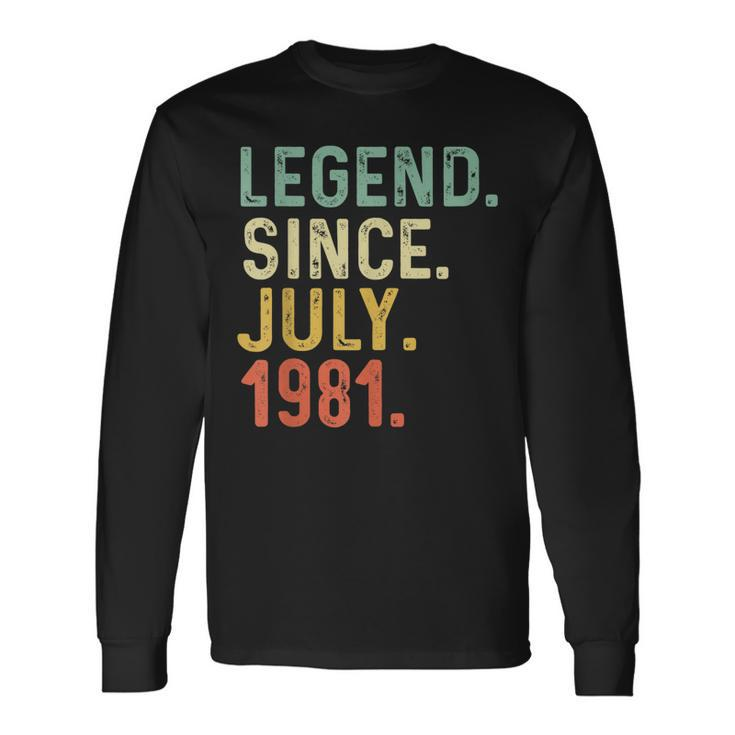 Retro Vintage Legend Epic Since July 1981 Birthday Long Sleeve T-Shirt