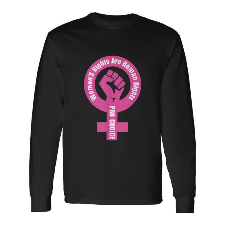 Rights Are Human Rights Pro Choice Long Sleeve T-Shirt Gifts ideas