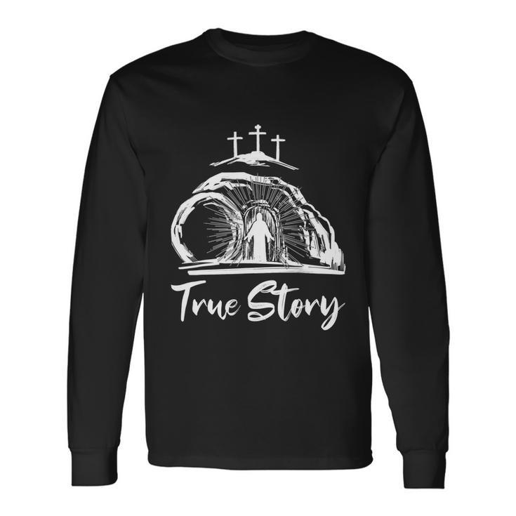 He Is Risen Cross Jesus Easter Day Christians True Story Long Sleeve T-Shirt Gifts ideas