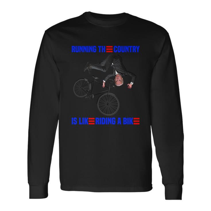 Running The Country Is Like Riding A Bike Biden Bike Long Sleeve T-Shirt