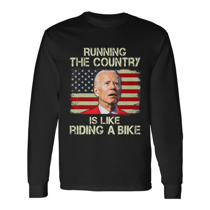 Running The Country Is Like Riding A Bike Long Sleeve T-Shirt Gifts ideas
