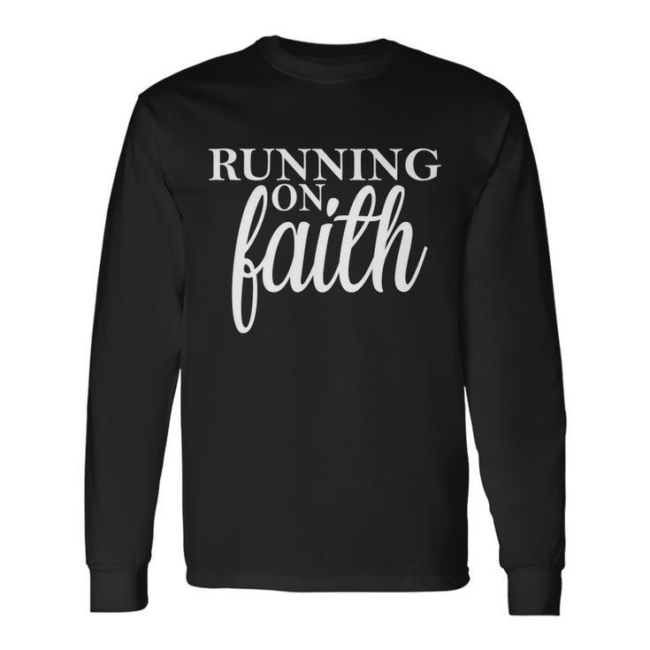 Running On Faith Long Sleeve T-Shirt